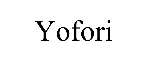 Trademark Logo YOFORI