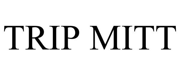 Trademark Logo TRIP MITT