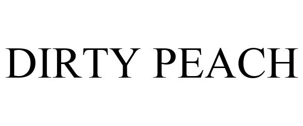 Trademark Logo DIRTY PEACH