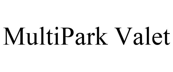 Trademark Logo MULTIPARK VALET