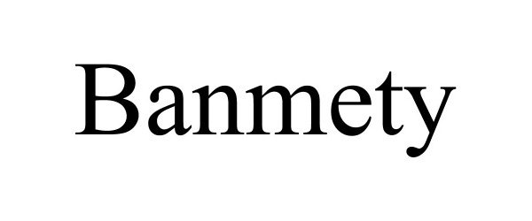 Trademark Logo BANMETY