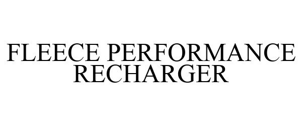  FLEECE PERFORMANCE RECHARGER