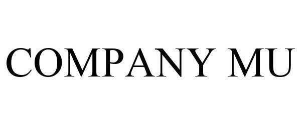 Trademark Logo COMPANY MU