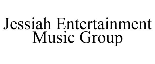  JESSIAH ENTERTAINMENT MUSIC GROUP