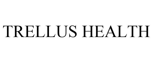 Trademark Logo TRELLUS HEALTH