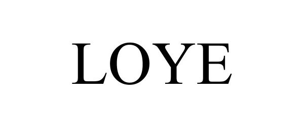 Trademark Logo LOYE