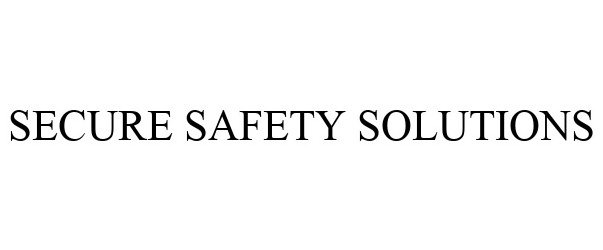  SECURE SAFETY SOLUTIONS