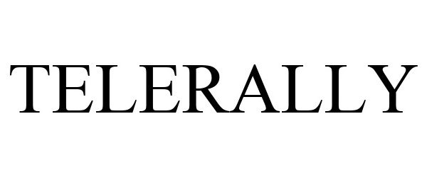 Trademark Logo TELERALLY
