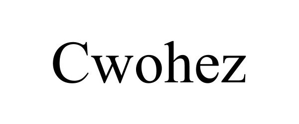 Trademark Logo CWOHEZ