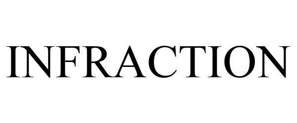 Trademark Logo INFRACTION