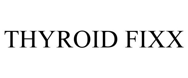  THYROID FIXX