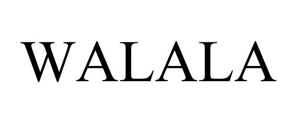 Trademark Logo WALALA