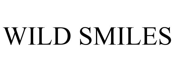 WILD SMILES