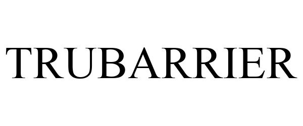 Trademark Logo TRUBARRIER