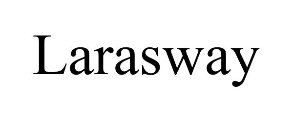 Trademark Logo LARASWAY