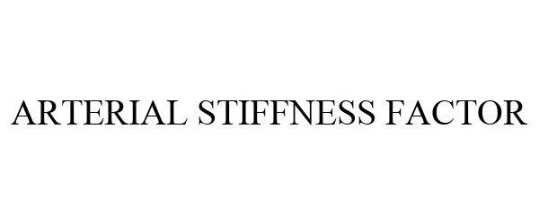  ARTERIAL STIFFNESS FACTOR