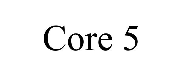 Trademark Logo CORE 5