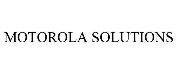 Trademark Logo MOTOROLA SOLUTIONS