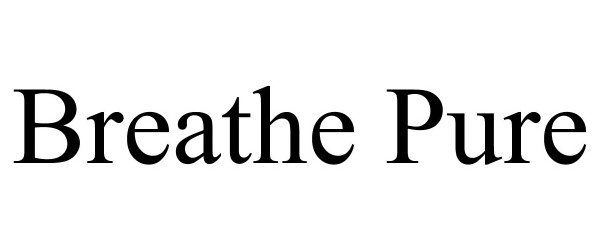 Trademark Logo BREATHE PURE