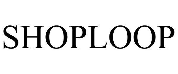 SHOPLOOP - Google Llc Trademark Registration