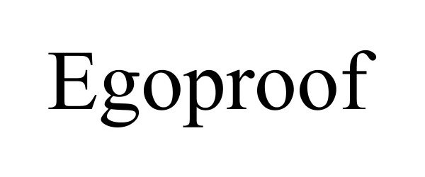 EGOPROOF