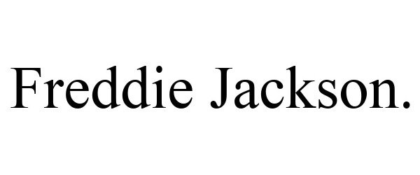 FREDDIE JACKSON. - Climax Entertainment. Inc Trademark Registration