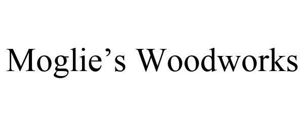 Trademark Logo MOGLIE'S WOODWORKS