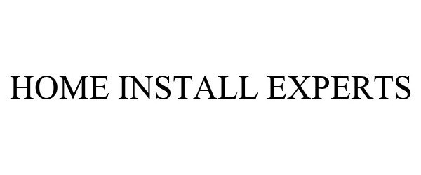  HOME INSTALL EXPERTS