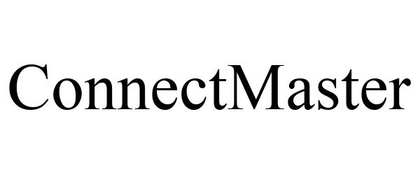 Trademark Logo CONNECTMASTER