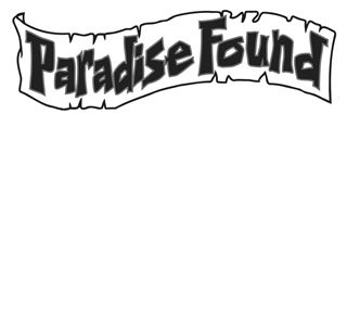 PARADISE FOUND