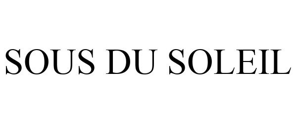 Trademark Logo SOUS DU SOLEIL