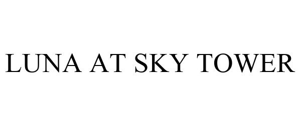 Trademark Logo LUNA AT SKY TOWER
