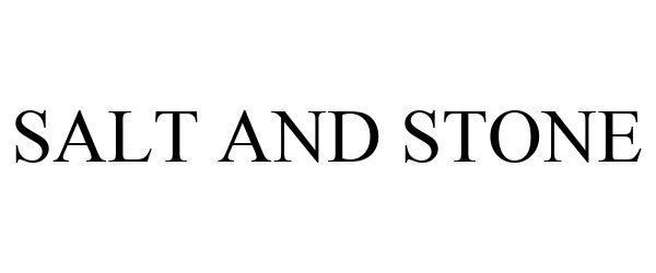 Trademark Logo SALT AND STONE