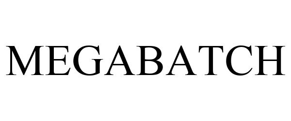 Trademark Logo MEGABATCH
