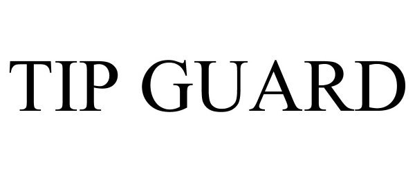 Trademark Logo TIP GUARD