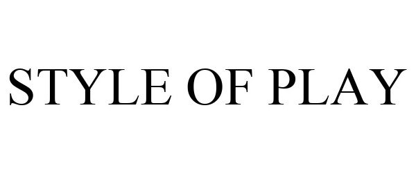 Trademark Logo STYLE OF PLAY