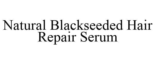 Trademark Logo NATURAL BLACKSEEDED HAIR REPAIR SERUM
