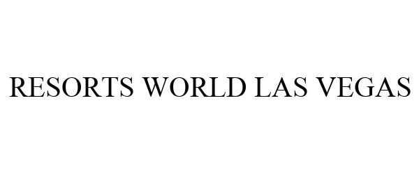 Trademark Logo RESORTS WORLD LAS VEGAS