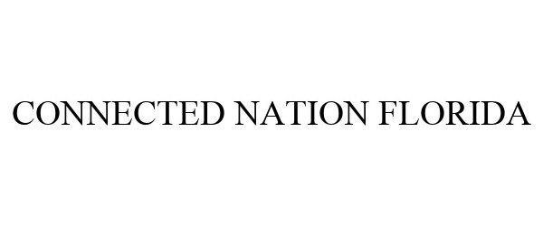 Trademark Logo CONNECTED NATION FLORIDA