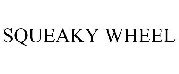 Trademark Logo SQUEAKY WHEEL