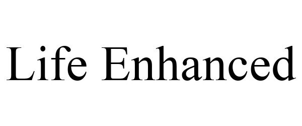 Trademark Logo LIFE ENHANCED