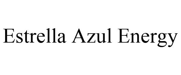  ESTRELLA AZUL ENERGY