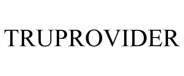 Trademark Logo TRUPROVIDER