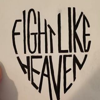  FIGHT LIKE HEAVEN