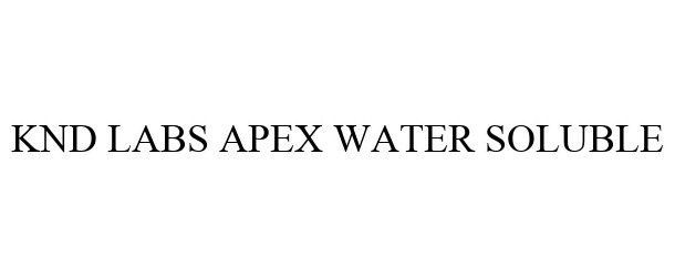 Trademark Logo KND LABS APEX WATER SOLUBLE