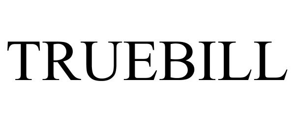 Trademark Logo TRUEBILL