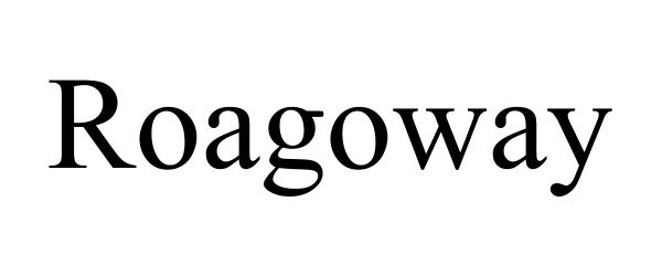 Trademark Logo ROAGOWAY