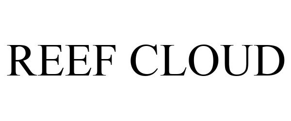 Trademark Logo REEF CLOUD