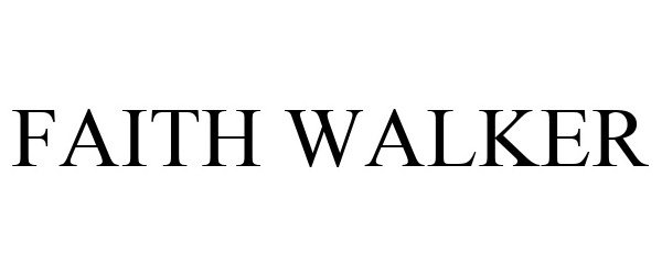 Trademark Logo FAITH WALKER