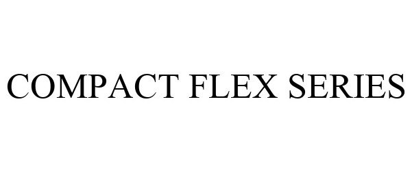 Trademark Logo COMPACT FLEX SERIES